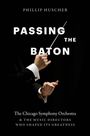 Phillip Huscher: Passing the Baton, Buch