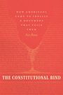 Aziz Rana: The Constitutional Bind, Buch