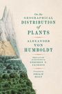 Alexander Von Humboldt: On the Geographical Distribution of Plants, Buch
