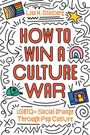 "How to Win a Culture War: LGBTQ+ Social Change Through Pop Culture" von Lisa M. Stulberg. Bunte Symbole und Linien.