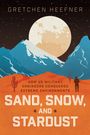 Gretchen Heefner: Sand, Snow, and Stardust, Buch