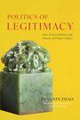 Dingxin Zhao: Politics of Legitimacy, Buch