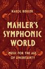 Karol Berger: Mahler's Symphonic World, Buch