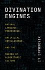 Xiaochang Li: Divination Engines, Buch
