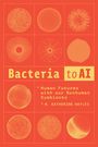 N. Katherine Hayles: Bacteria to AI, Buch