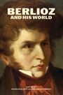 Francesca Brittan: Berlioz and His World, Buch