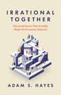 Adam S. Hayes: Irrational Together, Buch