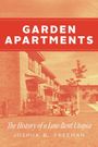 Joshua B Freeman: Garden Apartments, Buch
