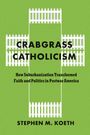 Stephen M Koeth: Crabgrass Catholicism, Buch