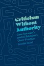 Jennifer Sichel: Criticism Without Authority, Buch