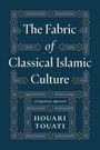 "The Fabric of Classical Islamic Culture. A Cognitivist Approach. Houari Touati." Blauer Hintergrund mit Ornamenten.