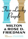 Milton Friedman: Two Lucky People, Buch