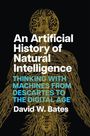 David W Bates: An Artificial History of Natural Intelligence, Buch