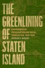 Patrick D. Nugent: The Greenlining of Staten Island, Buch