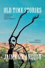 Jaime De Angulo: Old Time Stories, Buch
