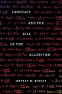 Jeffrey M. Binder: Language and the Rise of the Algorithm, Buch