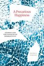 Peter E. Gordon: A Precarious Happiness, Buch