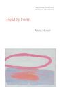 Anna Moser: Held by Form, Buch