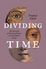 "Dividing Time: The Invention of Historical Periods in Early Modern Europe" von Frederic Clark. Gesichtsausschnitte in Kreisen.