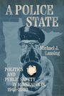 Michael J Lansing: A Police State, Buch
