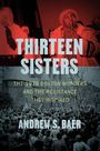 Buchtitel: "Thirteen Sisters". Untertitel: "The 1979 Boston Murders and the Resistance They Inspired" von Andrew S. Baer. Oben Protestszene.