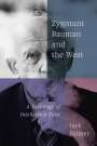 Jack Palmer: Zygmunt Bauman and the West: A Sociology of Intellectual Exile, Buch