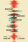 : Resistant Practices in Communities of Sound, Buch