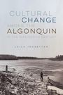 Leila Inksetter: Cultural Change Among the Algonquin in the Nineteenth Century, Buch