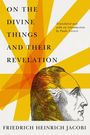 Friedrich Heinrich Jacobi: On the Divine Things and Their Revelation, Buch