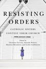 Christine Gervais: Resisting Orders, Buch