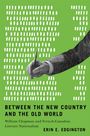 Erin E Edgington: Between the New Country and the Old World, Buch