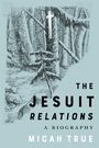 Micah True: The Jesuit "Relations", Buch