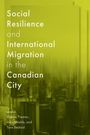 : Social Resilience and International Migration in the Canadian City, Buch