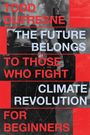 Todd Dufresne: The Future Belongs to Those Who Fight, Buch