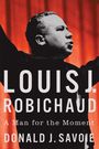 Donald J Savoie: Louis J. Robichaud, Buch