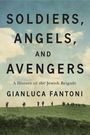 „Soldiers, Angels, and Avengers“, „A History of the Jewish Brigade“, „Gianluca Fantoni“. Soldaten auf grünem Feld.