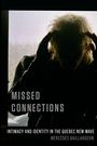 "Missed Connections" und "Intimacy and Identity in the Quebec New Wave" Text über eine Person im Schatten mit Händen am Kopf.