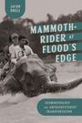 „Mammoth-Rider at Flood’s Edge“. Menschen reiten auf einem Elefanten durch Wasser.