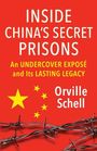 Orville Schell: Inside China's Secret Prisons, Buch