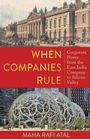 Maha Rafi Atal: When Companies Rule, Buch