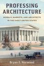 Bryan E. Norwood: Professing Architecture, Buch