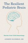 Andrew Silverman: The Resilient Pediatric Brain, Buch