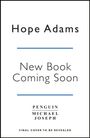 Hope Adams, New Book Coming Soon. Penguin Michael Joseph. Final cover to be revealed. Schlichtes, weißes Design.