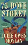 Julie Owen Moylan: 73 Dove Street, Buch