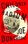 Joe Dunthorne: Children of Radium, Buch