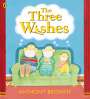 Anthony Browne: The Three Wishes, Buch