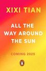 Xixi Tian: All the Way Around the Sun, Buch