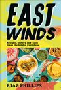 Riaz Phillips: East Winds: Recipes, History and Tales from the Hidden Caribbean, Buch