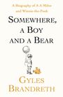 Gyles Brandreth: Somewhere, A Boy And A Bear, Buch