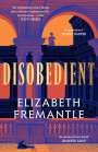 Elizabeth Fremantle: Disobedient, Buch